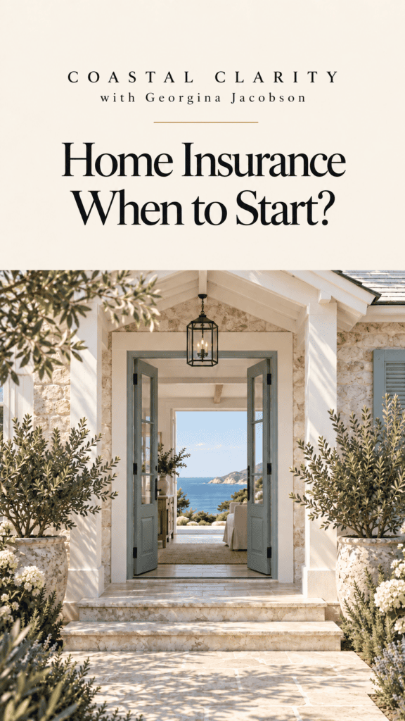 Coastal Clarity with Georgina — When should you arrange home insurance?