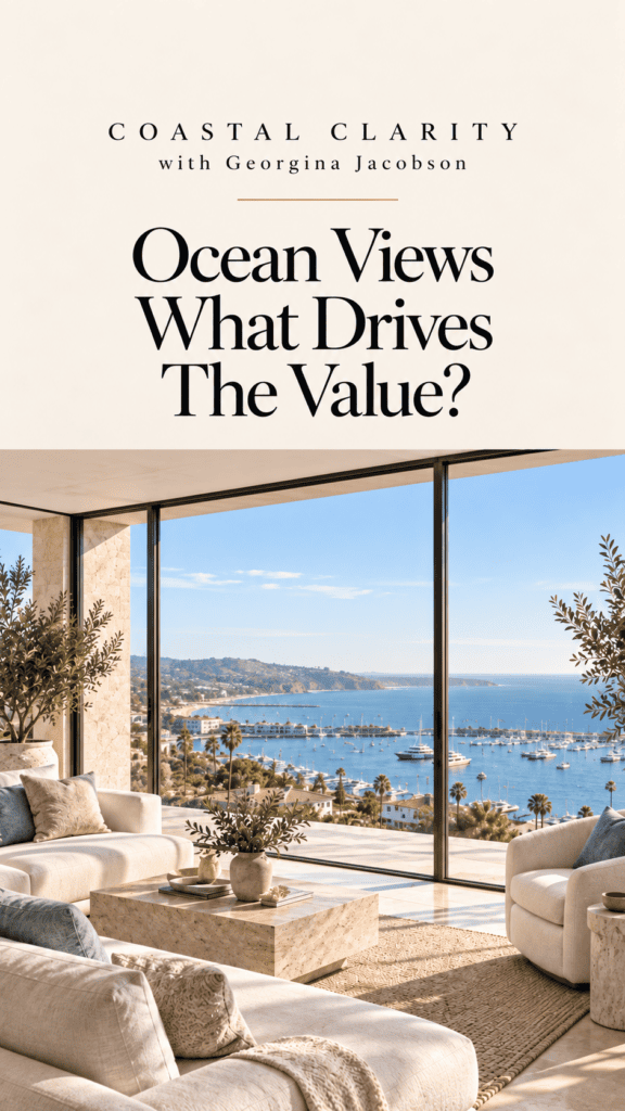 Coastal Clarity with Georgina — How Do Ocean Views Affect Home Value in Orange County?