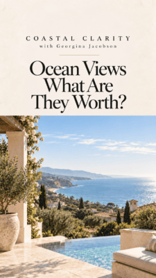 Coastal Clarity with Georgina — What Is an Ocean View Worth? Look at Obstructions and Future Development