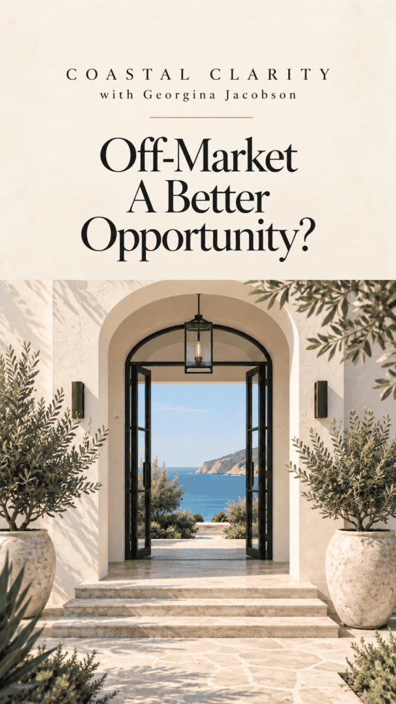 Coastal Clarity with Georgina — Are off-market homes a better opportunity?