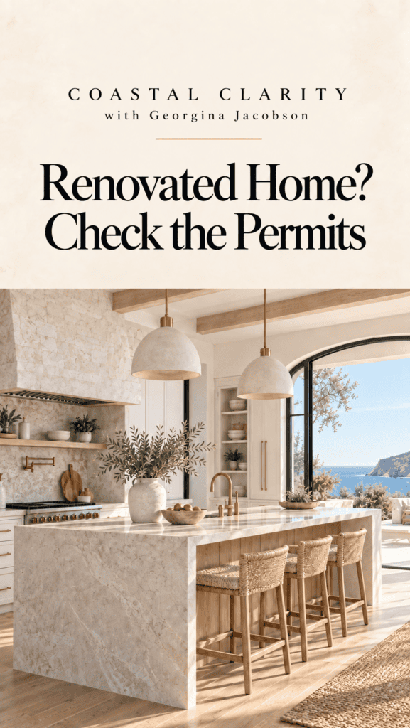 Coastal Clarity with Georgina — Buying a Renovated Home? My Guide to Checking the Permits