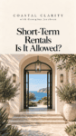 Can You Rent Your Coastal Home Short-Term? What I Check Before Buying